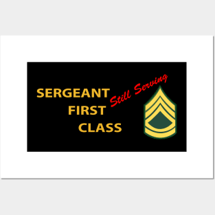 Sergeant First Class - Still Serving Italic Posters and Art